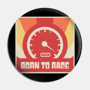 Born To Race | Vintage Race Car Racing Gift Pin