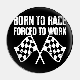 Born To Race | Race Car Racing Gift Pin