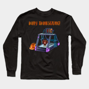 3D Printer #3 Thanksgiving Edition Long Sleeve T-Shirt