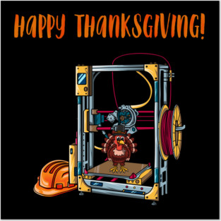 3D Printer #1 Thanksgiving Edition Posters and Art