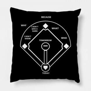 Who's On First Baseball Love Funny Classic Pillow
