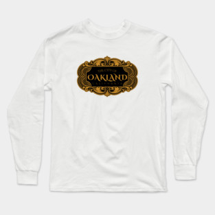 Oakland, CA Long Sleeve T-Shirt