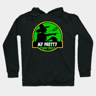 I'll Get You, My Pretty, and Your Little Dog, Too! | The Wizard Of Oz | Wicked Witch Hoodie