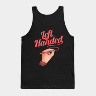 Left handed is my choice - the left-handed Tank Top