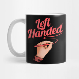 Left handed is my choice - the left-handed Mug