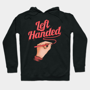 Left handed is my choice - the left-handed Hoodie