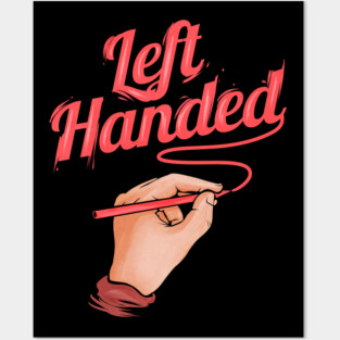 Left handed is my choice - the left-handed Posters and Art