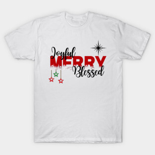 Joyful, Merry, Blessed, Christmas T-Shirt
