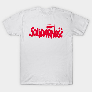 Solidarity - Polish Trade Union and Movement of the 1980s T-Shirt