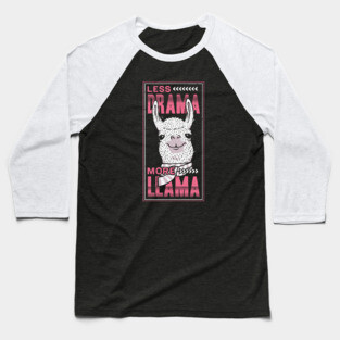 Less Drama More Llama Baseball T-Shirt