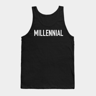 Millennial Tank Top