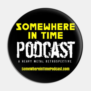 Somewhere in Time "Heavy Metal Retrospective" Pin