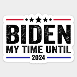 Biden my time until 2024 Sticker