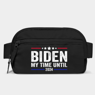 Biden My Time Until 2024 Funny Just Biden My Time Until 2024 Bag