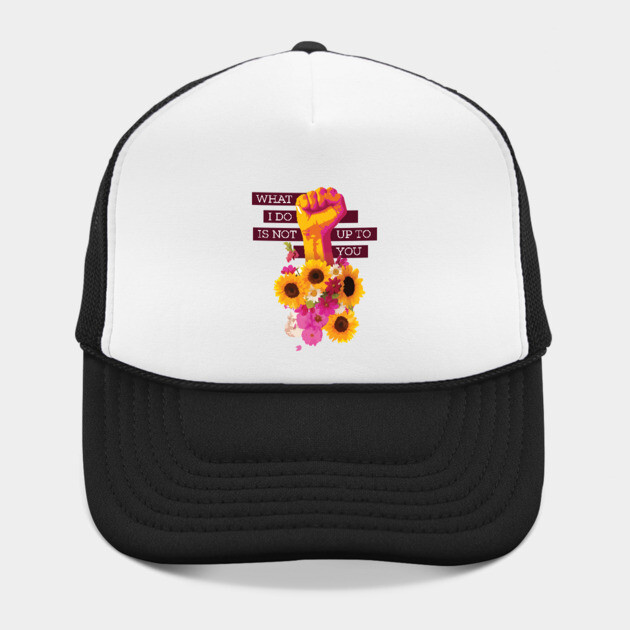 What I Do is Not Up to You Floral Fist by polliadesign