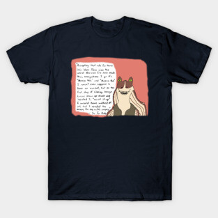 Jar Jar Binks Quote T-Shirt