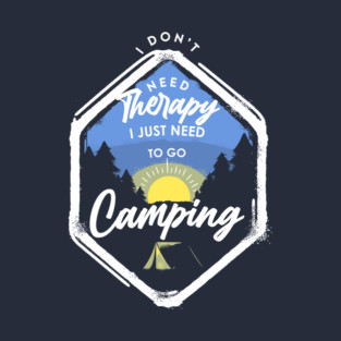 I don't need Therapy T-Shirt