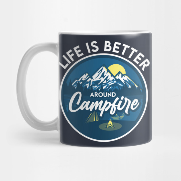 Life is better around Campfire by enrynz