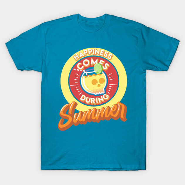 Happiness Comes During Summer T-Shirt by enrynz