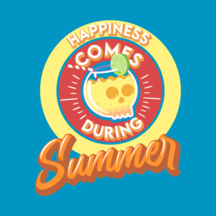Happiness Comes During Summer T-Shirt