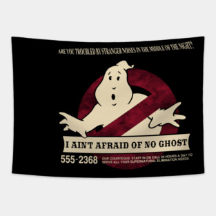I ain't afraid of no ghost Tapestry