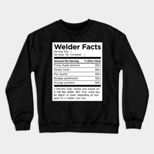 Welder Facts | Funny Welding Gift Crewneck Sweatshirt