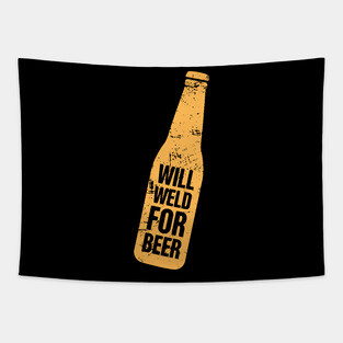 Will Weld For Beer | Welder Welding Gift Tapestry