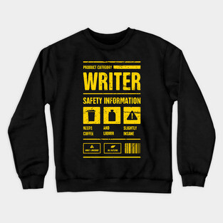 Safety Information | Funny Novelist Writer Gift Crewneck Sweatshirt
