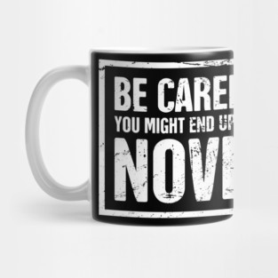 Novel | Funny Novelist Writer Gift Mug