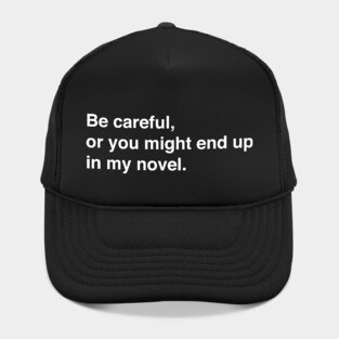 Funny Novelist Writer Quote Hat