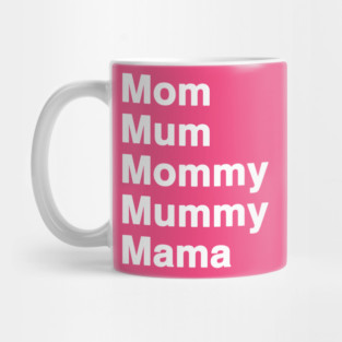 Call Me By Any Name, I'm Super Mom Mama Mommy Mum Mug