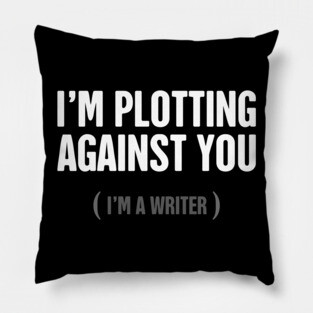 Plotting | Funny Novelist Writer Gift Pillow