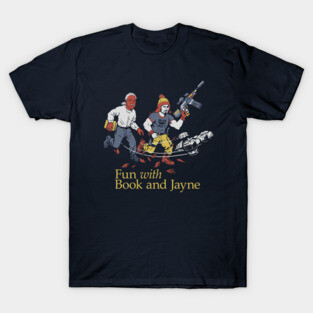Fun with Book and Jayne T-Shirt
