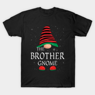 Brother Gnome Family Matching Christmas Funny Gift Pajama T-Shirt