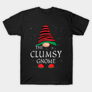 Clumsy Gnome Family Matching Christmas Funny Gift Pajama T-Shirt