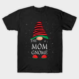 Mom Gnome Family Matching Christmas Funny Gift Pajama T-Shirt