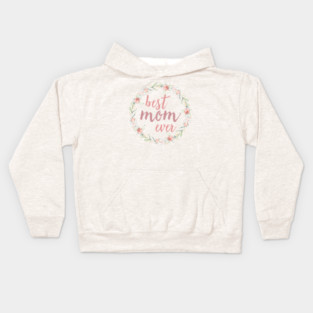 Best Mom Ever Floral Kids Hoodie