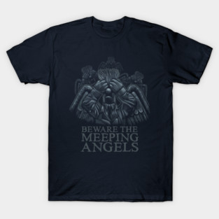 Beware of the Meeping Angels T-Shirt