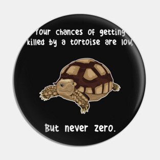 Sulcata Tortoise Never Zero Pin