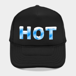 HOT!  (Wait, what?) Hat