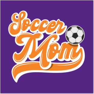 Soccer Mom Posters and Art