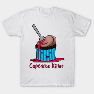 Cupcake Killer T-Shirt