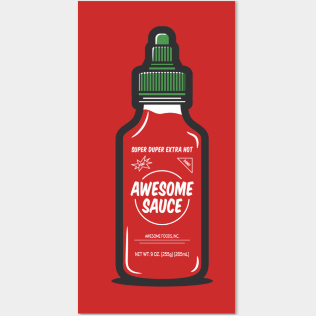 Awesome Sauce Hot Sauce Shirt – Funny Spicy Foodie Tee Wall Art by JSNDMPSY