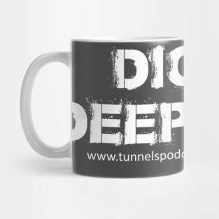 Dig Deeper Mug