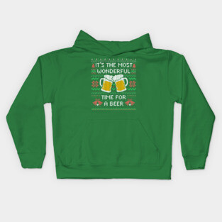 It’s the Most Wonderful Time For a Beer - Funny Quote Ugly Christmas Gift Kids Hoodie
