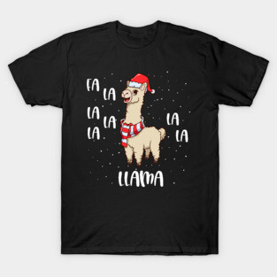 Christmas llama - Fa La La Llama T-Shirt