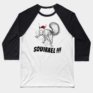 Squirrelllll!!! Baseball T-Shirt