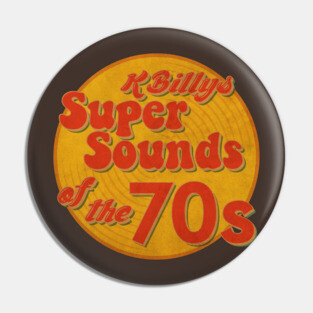 K-Billy Super Sounds of the Seventies Pin