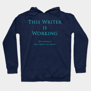 This Writer Is Working Hoodie