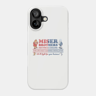 Miser Brothers Heating and Cooling Phone Case